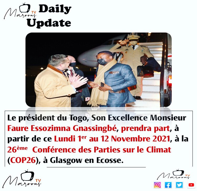 MaroonsTv's tweet photo. The President of Togo, His Excellency @FEGnassingbe , will take part, from Monday November 1 to 12, 2021, in the 26th Conference of the Parties on Climate (COP26), in Glasgow, Scotland.

#MaroonsTvDailyUpdate
#MaroonsTV

2/2 https://t.co/xiKOyeHCHT