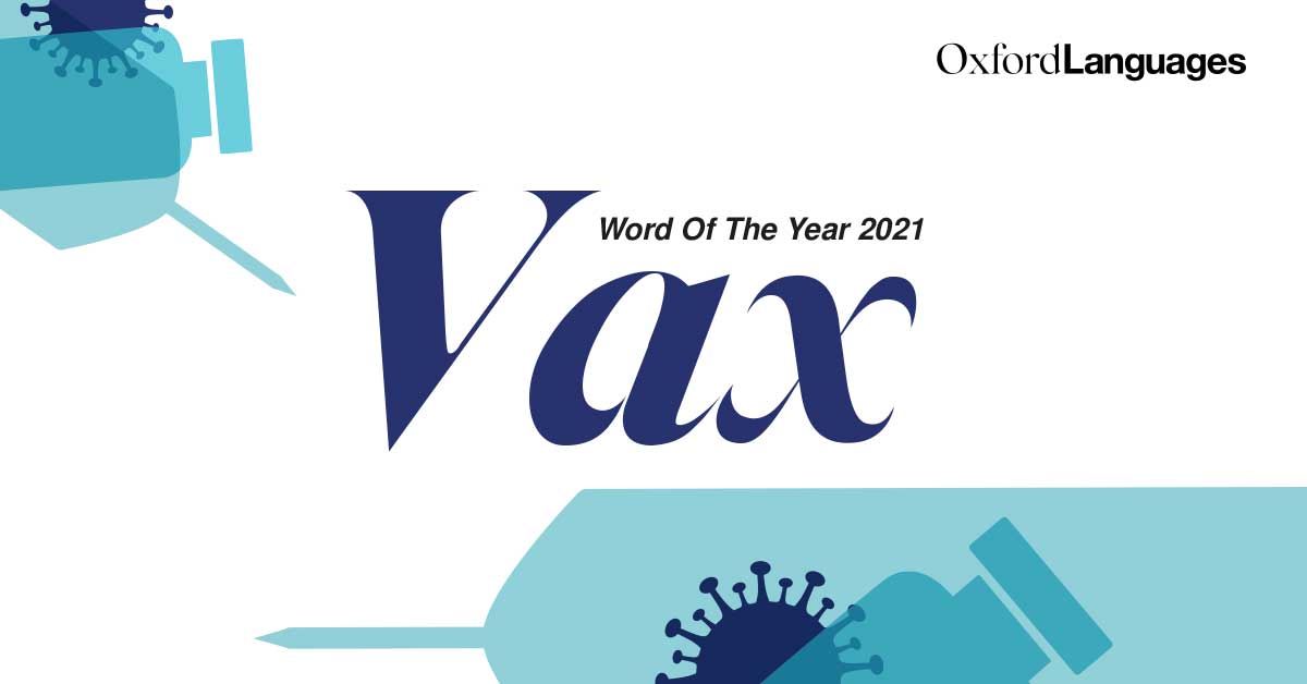 OxUniPress's tweet photo. Based on the analysis of lexical data over the past year, today, Oxford Languages reveal the 2021 Word of the Year: Vax. Find out more about why this word was chosen: https://t.co/hkondFRDir #WOTY2021 https://t.co/FstI68PKUp