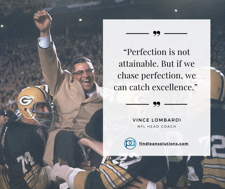 Even if reaching full realization of a vision isn’t possible, creating a total commitment to that vision is surely possible.

And…

A total commitment with surely help you catch excellence!! #lean #leansixsigma #findleansolutions