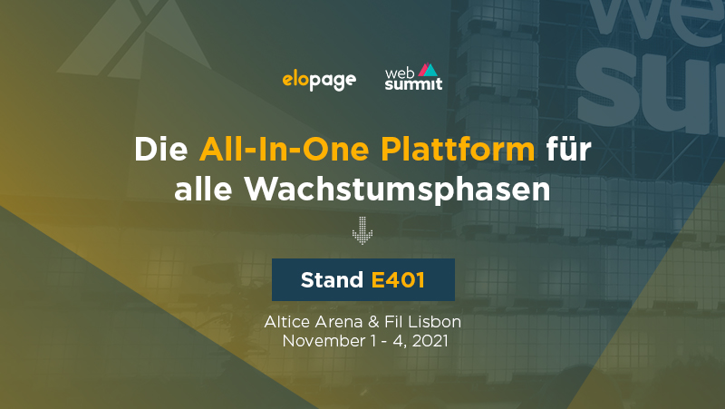 elopage x Web Summit 2021 Rakete
 
2.783,4 km, 40.000 Teilnehmer und ein 60 Quadratmeter großer Messestand!

Triff Co-Founder <a href="/tolgaoenal/">Tolga Önal</a> und das elopage Team an unserem Stand E401 und erfahre alles über die All-In-One Lösung für deine Business-Wachstumsphasen.

#tech #websummit