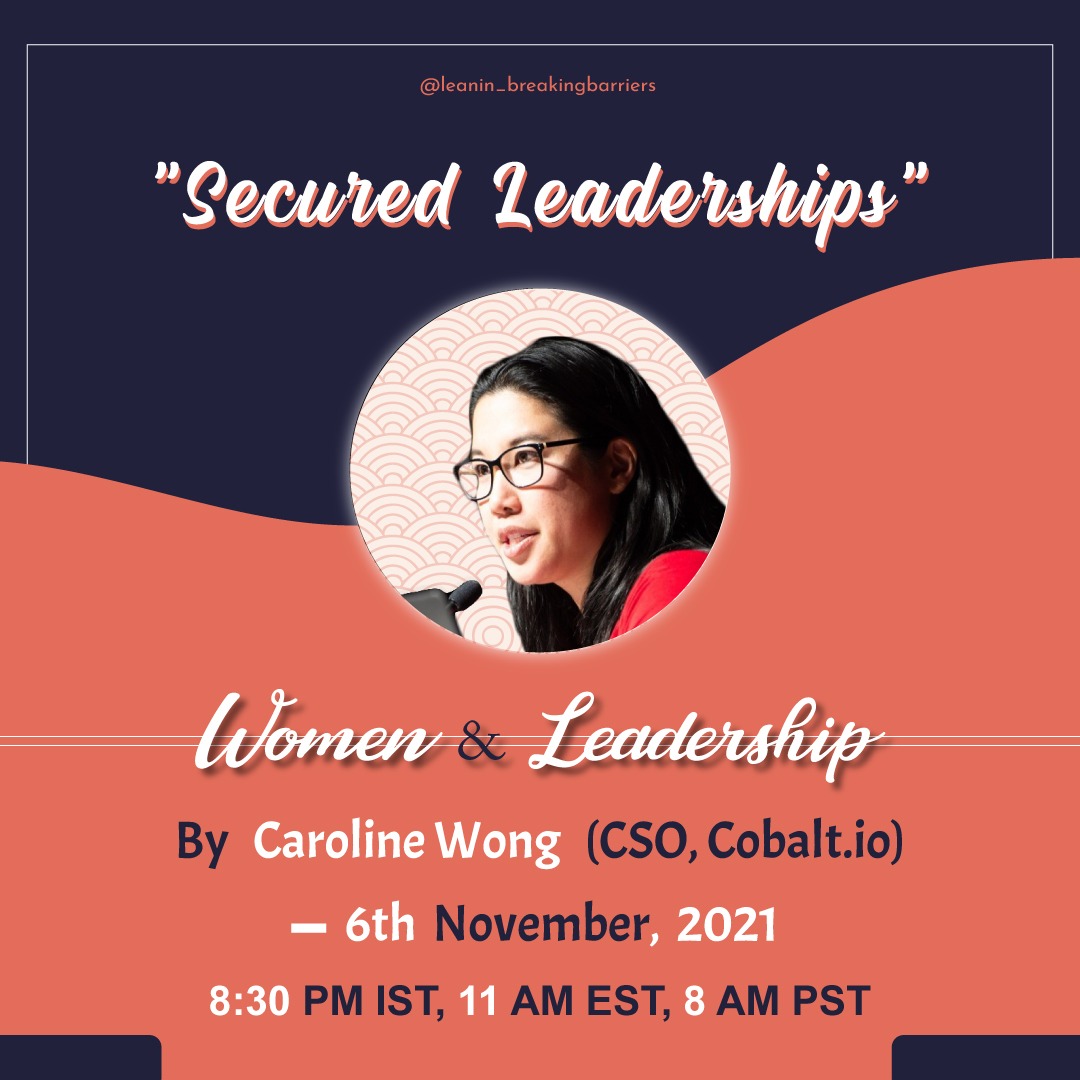 It's November already and guess who we have this month - @CarolineWMWong, CSO, @cobalt_io who will be with us to talk about 𝐖𝐨𝐦𝐞𝐧 & 𝐋𝐞𝐚𝐝𝐞𝐫𝐬𝐡𝐢𝐩

@LeanInOrg @barriers_in @sherylsandberg 

#leanin #leaninorg #womenleaningin #securedleaderships #womensupportingwomen