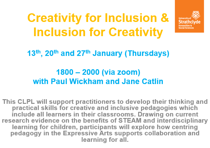 StrathEDU's tweet photo. Upcoming #StrathCLPL events:  Inclusion and Inclusion for Creativity with @Paulwick78 &amp; @citizen_ehm. These will be held on Thursday evenings in January 2022 (via zoom). For further information and to sign up: https://t.co/b7QUBEVKN1 https://t.co/w1CSo6eSwP