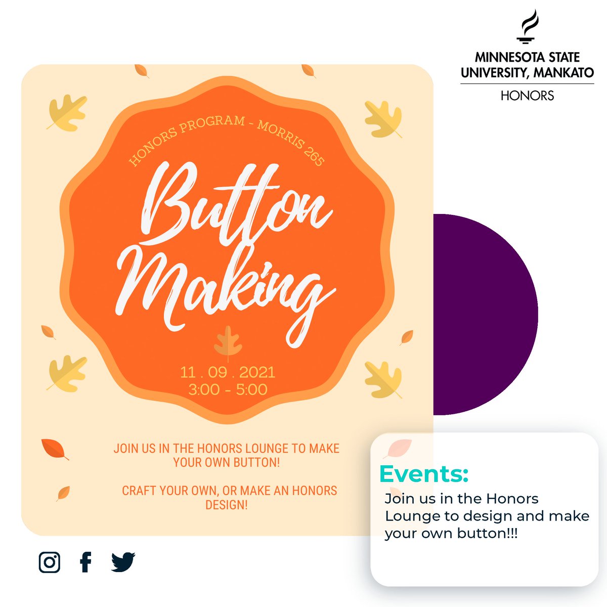 MNSUHonors's tweet photo. Are you interested in designing and making your own buttons? Join us on November 9th in the Honors lounge to craft your own button.

#mavlife #mnsu #mnsuhonors https://t.co/Ly7O2R0OTT