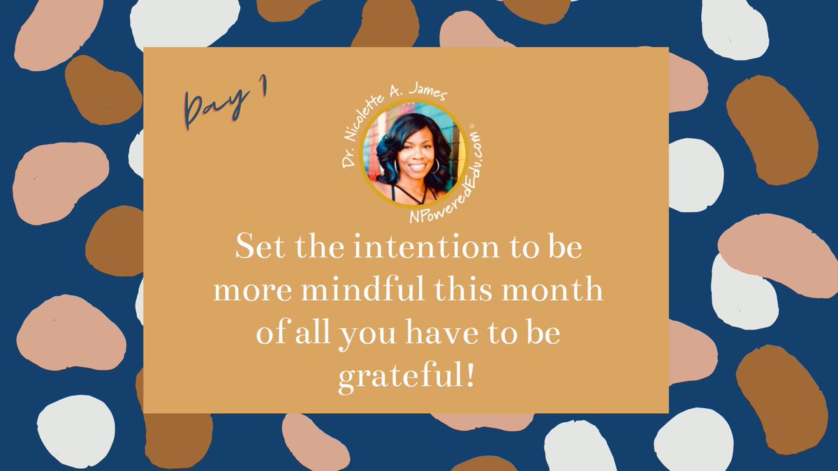 nicolettejames's tweet photo. Happy November to all my educators! It is officially the start of my November Gratitude Challenge. I will be posting daily gratitude challenges each day for you to participate. Start of this month right by setting good intentions for yourself! #npowerededu #gratitude https://t.co/nRThutgM0p