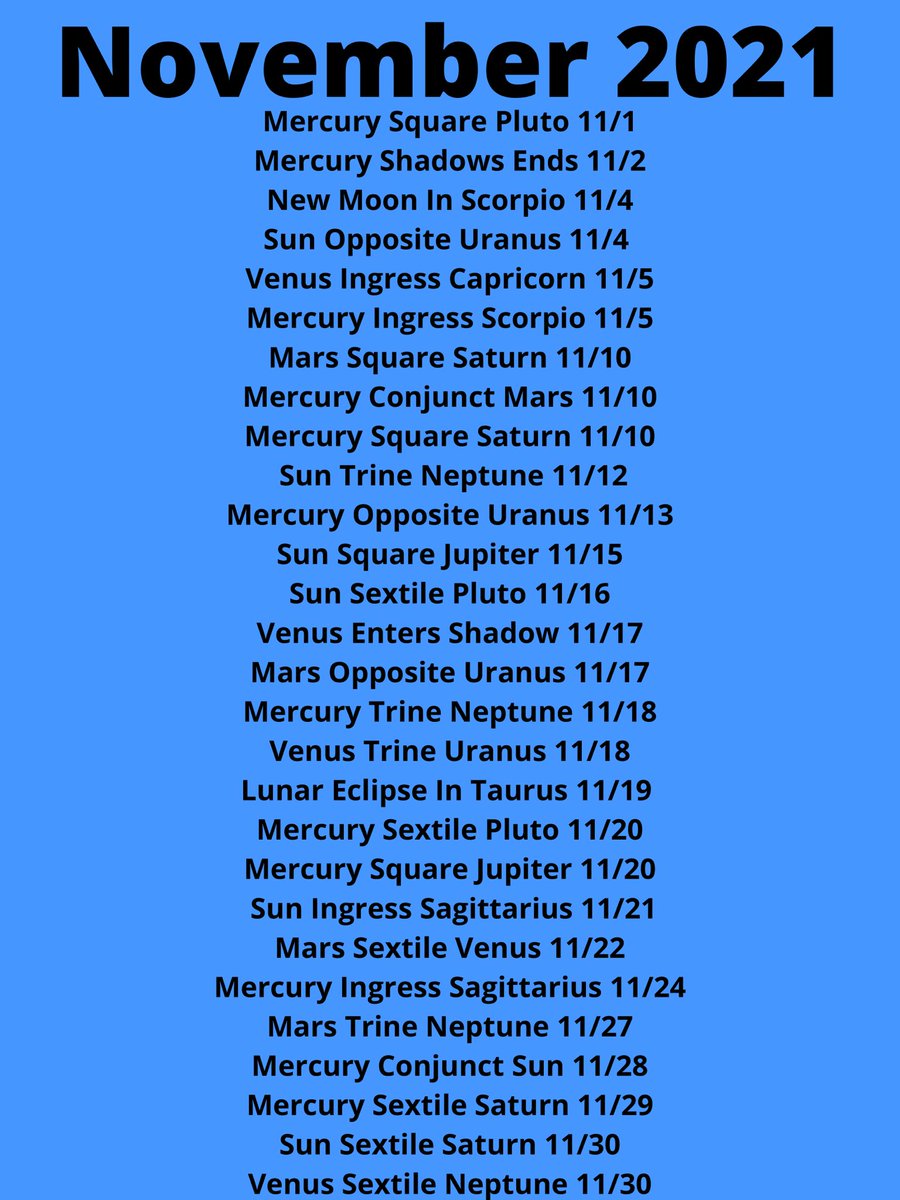Cody22V's tweet photo. November 2021 Aspect #astrology #horoscope #universe #November #scorpioseason ♏️ #sagittariusseason ♐️ #fixedenergy #mutableenergy #venusentersshadow #lunareclispeintaurus #massagechange #unpridictablechange #roadblocks #transformation #optimistic #thanksgiving https://t.co/FbuYPkRMkt