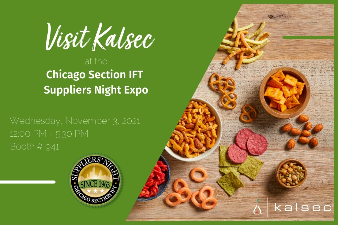 Will you be at the Chicago Section IFT Suppliers Night Expo on Nov 3rd? Stop by Kalsec's booth (#941) between 12 and 5:30 PM CT for a sneak peak of a new snack featured in our Snack Pack available in January. Check out our natural solutions for snacks: kal.sc/3pU1WO2