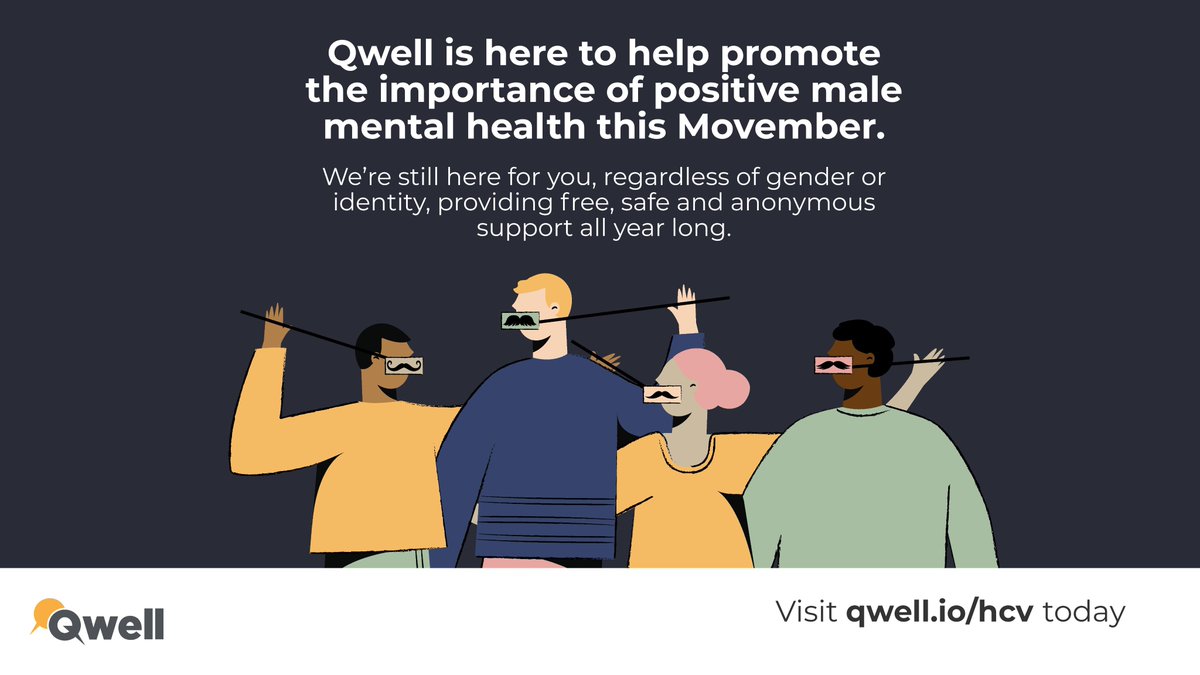 Today is the first day of Movember! All 18+ males can access 24/7 support, sign up to qwell.io/hcv for free, safe &amp; anonymous support. Help raise awareness of men's health which includes #mentalhealth too. #Movember #MensHealth #HullHCV #SuicidePrevention