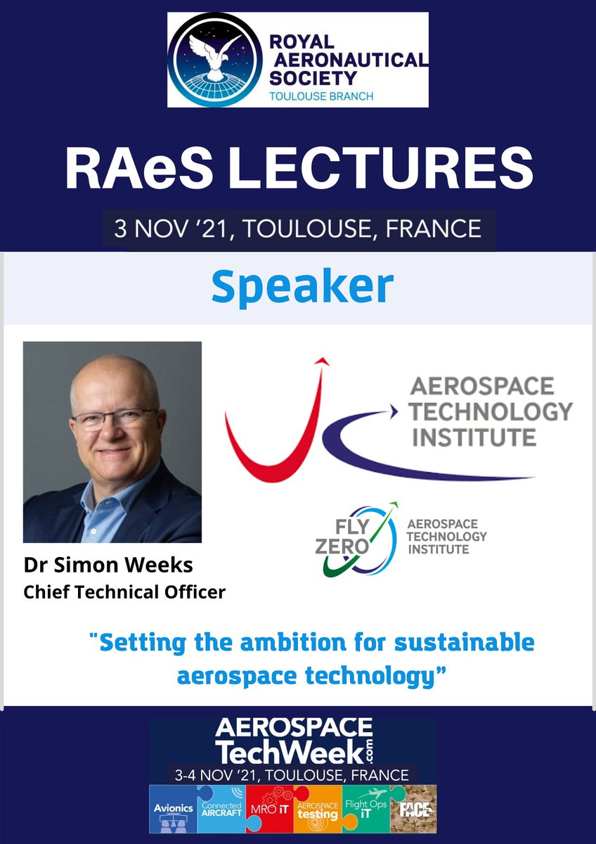 Attend our #RAeSLecturesDay on 3 NOV 2021 at #AerospaceTechWeek in #Toulouse Interact with our fantastic speakers &amp; their insightful keynote speaking topics! #Speaker Simon Weeks, <a href="/UKAeroInstitute/">ATI</a> CTO - "Setting the ambition for sustainable aerospace technology". #FlyZeroProject