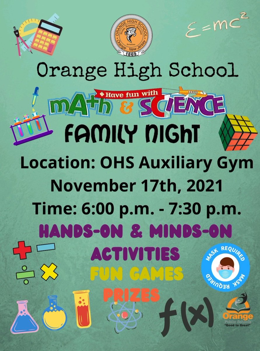 On November 17, 2021, 6:00pm - 7:00pm, Orange High School is hosting a "Have Fun with Math &amp; Science Family Night"! There will be "Hands-on" and "Minds-on" activities, Fun Games and Prizes for participants. See the flyer below for details. #GoodtoGreat #FROrange #orangestrong💪🏾