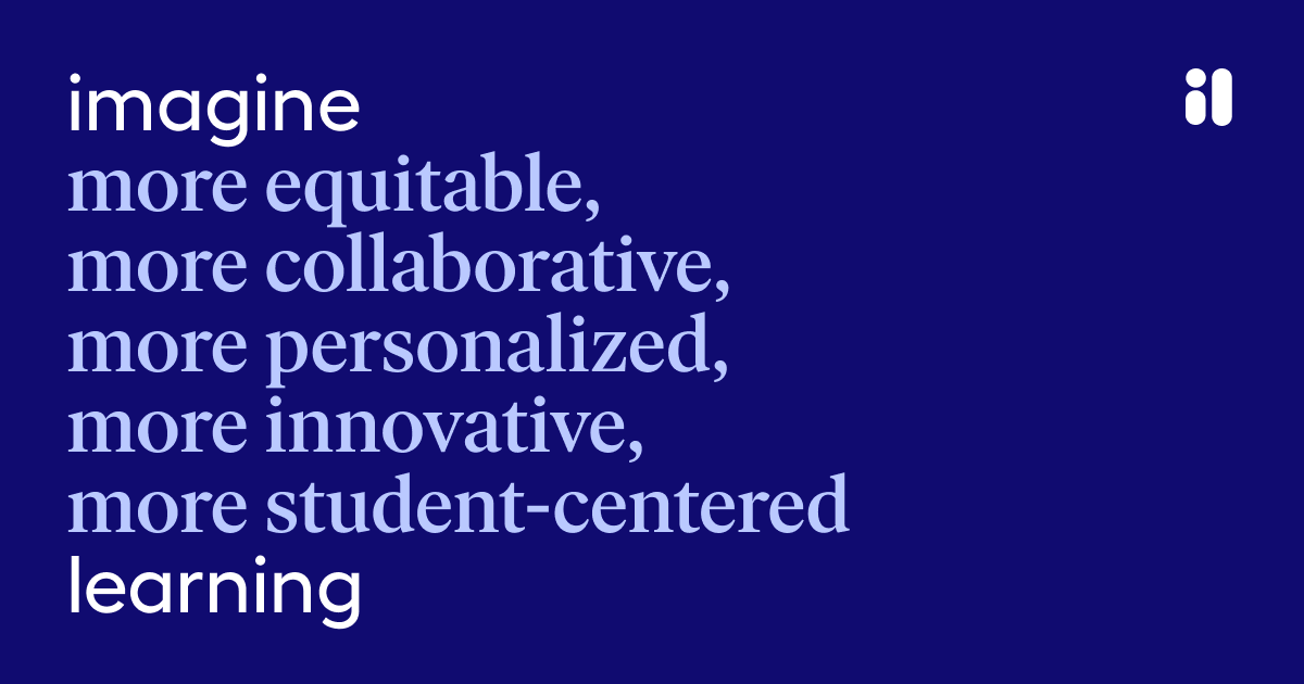 We are taking the next step on our journey to empower more educators, engage more students, & connect more families to learning by bringing together our products under one brand, united by a shared mission. Imagine with us at imaginethefutureoflearning.com #IgniteLearningBreakthroughs