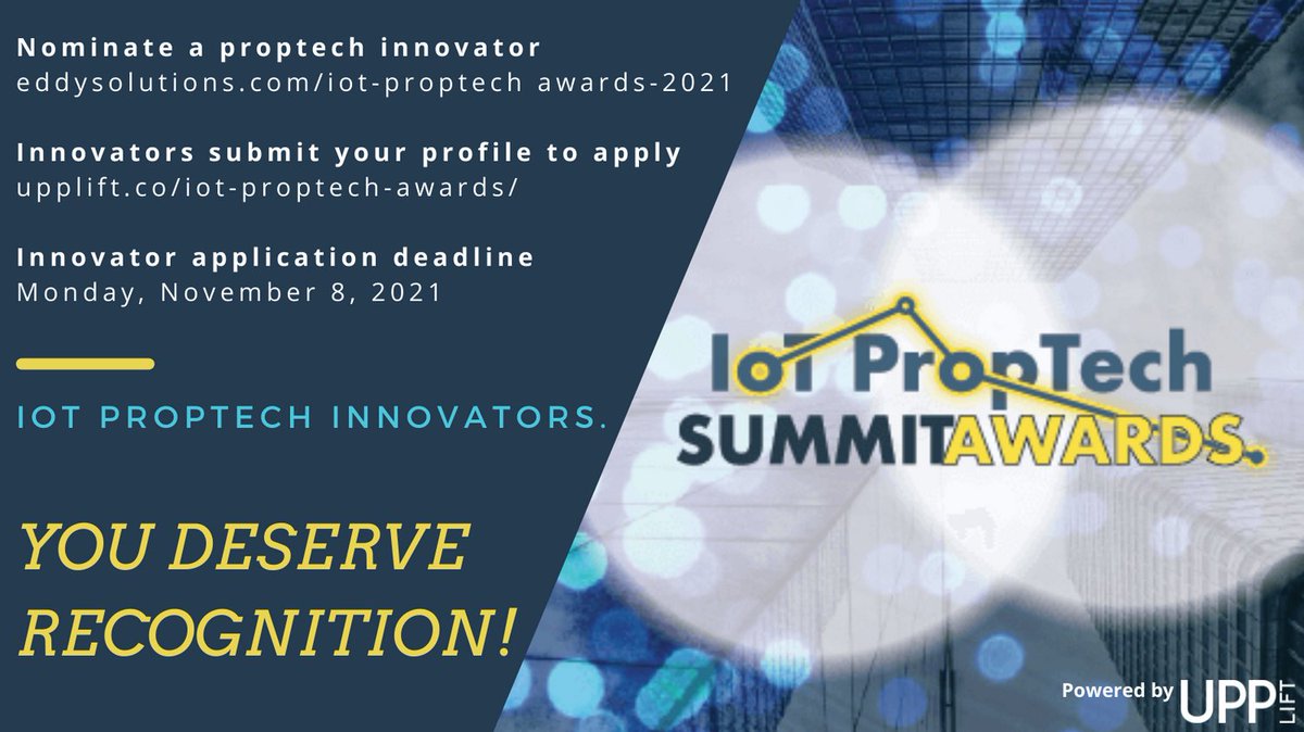 One week left to enter your #IOT #PropTech #Innovation for an Award in the IOT Proptech Summit!

Apply by November 8, 2021 at upplift.co/iot-proptech-a… to get your innovation in front of a large property and construction audience!

<a href="/TweetsbyEddy/">Eddy Solutions</a> <a href="/UFutures/">Urban Living Futures</a>
