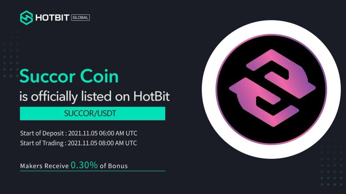 SuccorCoin's tweet image. Hello, Succor Coin Community!

HOTBIT ListingRocket Rocket

Deposit: 2021.11.05 06:00 AM UTC
Trading: 2021.11.05 08:00 AM UTC
Withdrawal: 2021.11.05 08:00 AM UTC

Presale Price: $000035 Rocket
Listing Price: $0.0012 

Hotbit Announcement:
hotbit.zendesk.com/hc/en-us/artic…