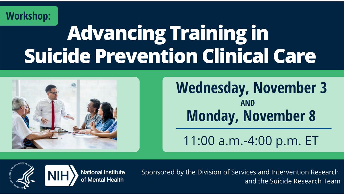 NIH_Innovates's tweet photo. NIMH will convene a two-day workshop on Nov. 3 &amp; Nov. 8, to assess the state of the science related to suicide prevention training in clinical care with the ultimate goal of preventing suicidal behavior through improved training of providers. Register at https://t.co/Jrw95IkMj8. https://t.co/eK6y9ybNYM