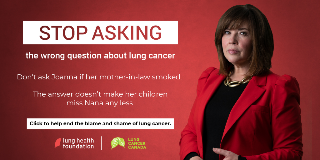 This November, help end blame and shame. Please join our mission to remove the unfair barriers and burden stigma creates for people with lung cancer to give them the same fighting chance as anyone else facing a cancer diagnosis. thewrongquestion.ca