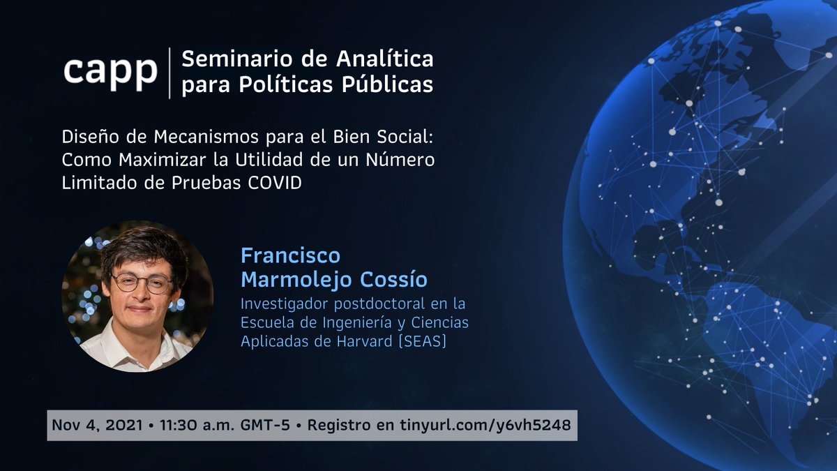 #SeminarioCAPP 
Este 4 de nov tendremos a Francisco Marmolejo Cossio @fjmarmole, investigador en la Escuela de Ingeniería y Ciencias Aplicadas de @Harvard @hseas, quien nos contará sobre el diseño de mecanismos para el manejo de pruebas COVID.

Registro en tinyurl.com/y6vh5248