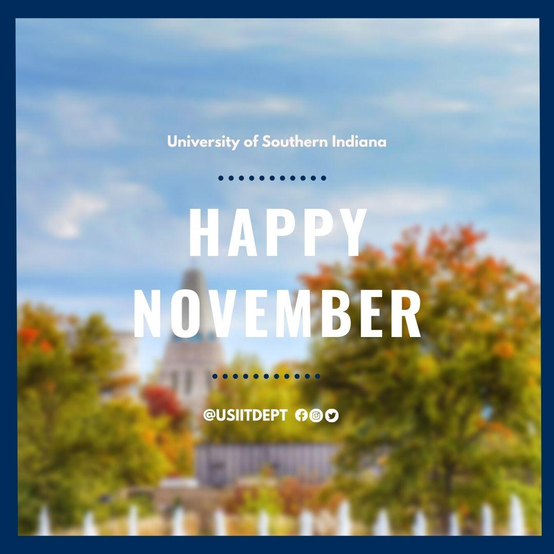 Happy November from the USI IT Department! We're officially down to 23 days until Thanksgiving Break, hang in there! #GoEagles #November 💻🦅
