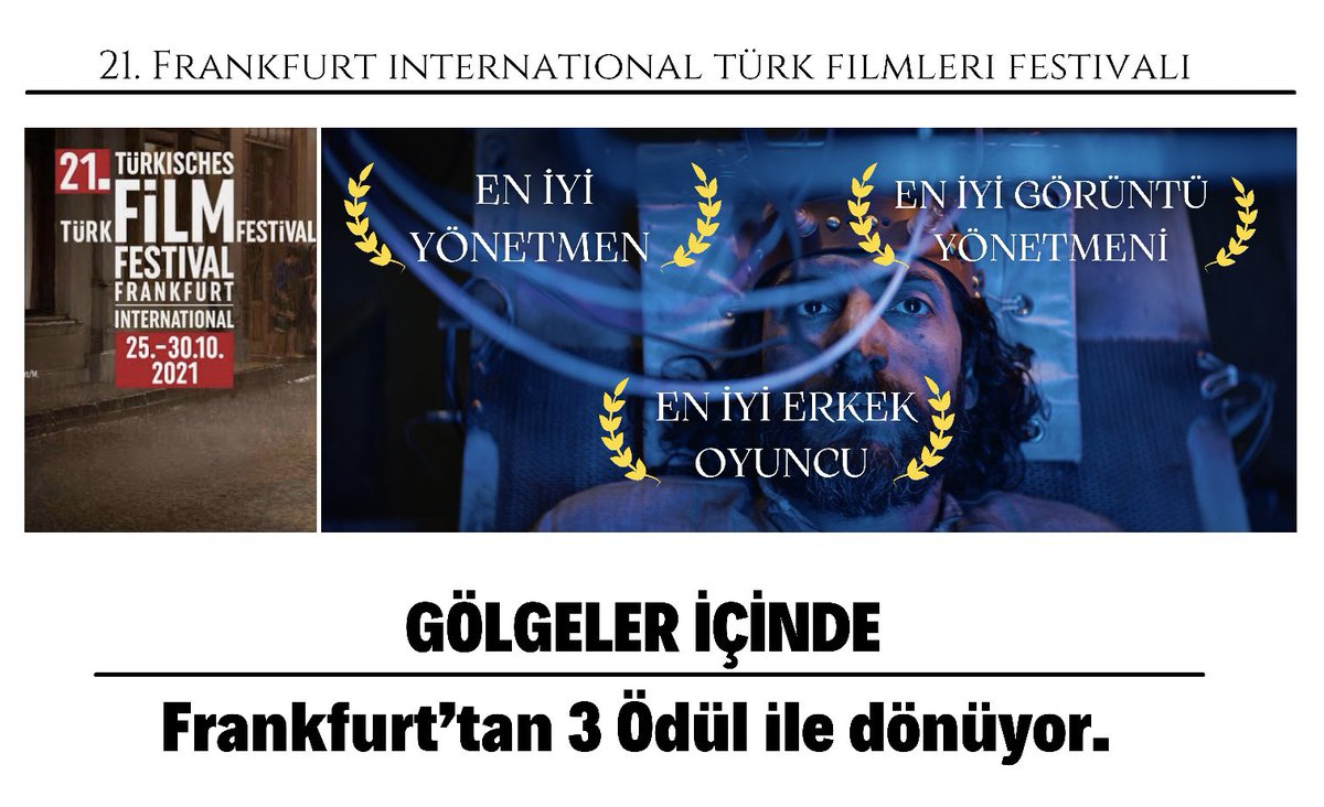 Golgelericinde's tweet photo. ‘GÖLGELER İÇİNDE’ Frankfurt’tan 3 ödülle dönüyor… 
En İyi Yönetmen 
En iyi Gör��ntü Yönetmeni
En İyi Erkek Oyuncu https://t.co/FYuU7pHRjX