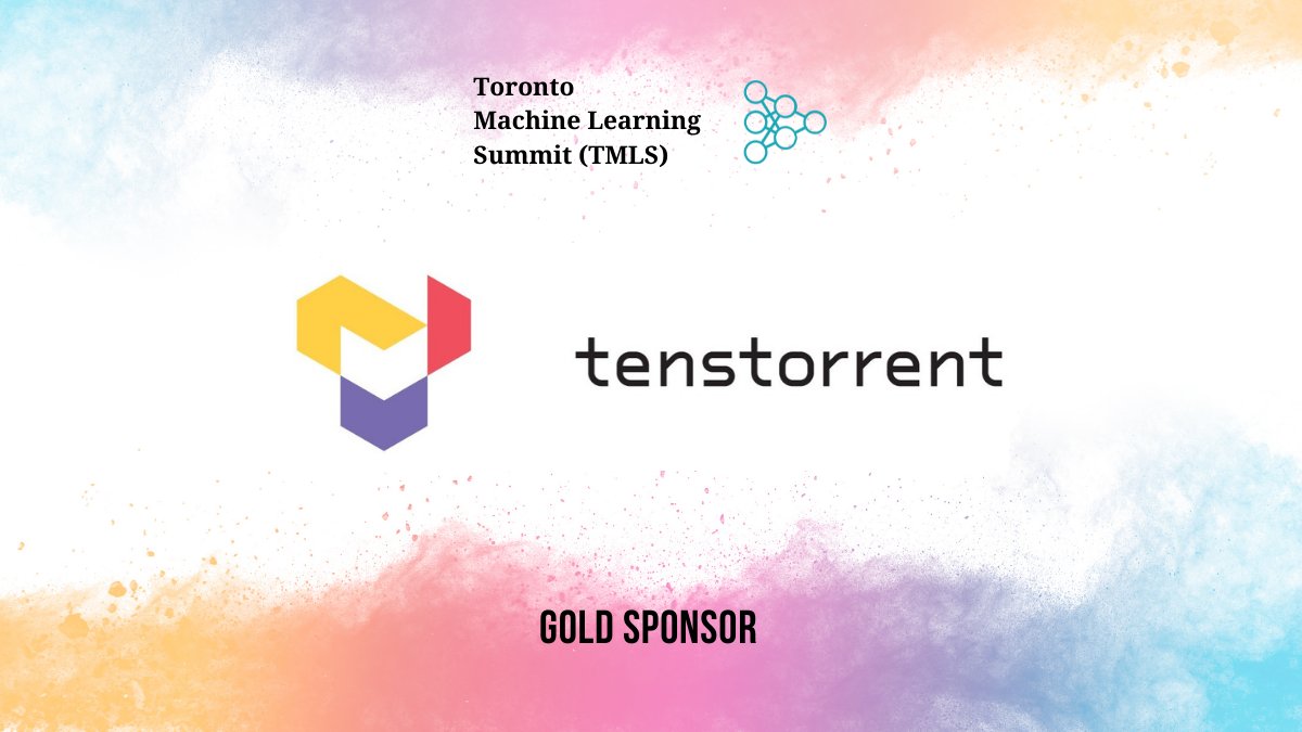 TMLS_TO's tweet image. Thank you @tenstorrent our Gold sponsor for their continued support and at the 5th Annual @TMLS_TO Toronto Machine Learning Society (TMLS) 5th Annual Summit.

torontomachinelearning.com #MachineLearning  #mlhardware