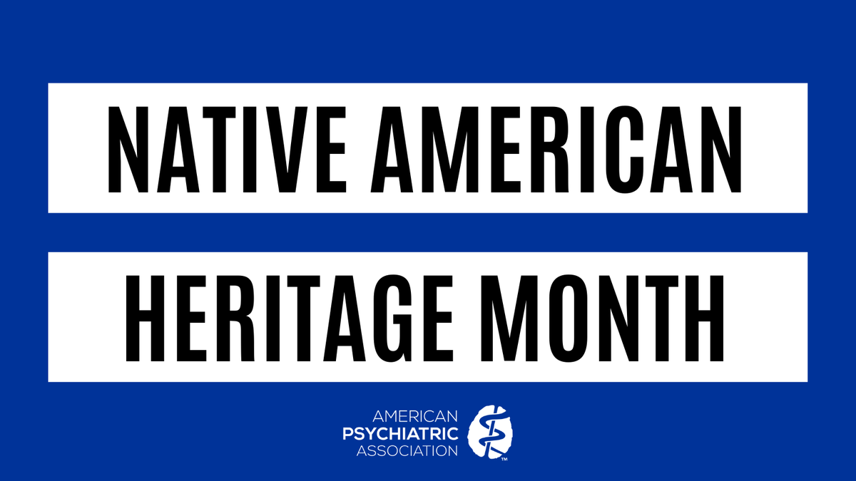 Today marks the first day of National Native American Heritage Month. APA proudly honors and celebrates the rich histories, diverse cultures and important contributions to the field of psychiatry by Native Americans/Indigenous peoples. #NAHM