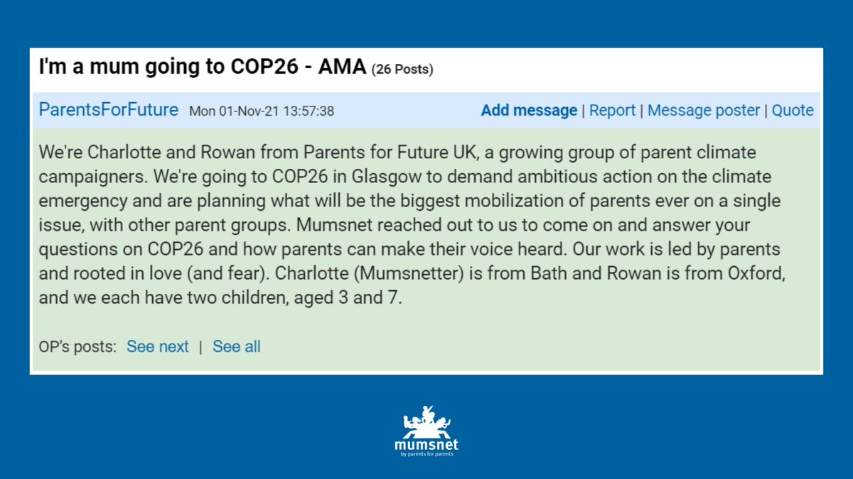 Ahead of #COP26 and seeing a recent swell of threads relating to the climate on Mumsnet, we reached out to the growing @parents_4future who are planning the biggest parent mobilisation on a single issue ever. Their 'Ask-Me-Anything' thread is here: tiny.mn/3EBgS7S