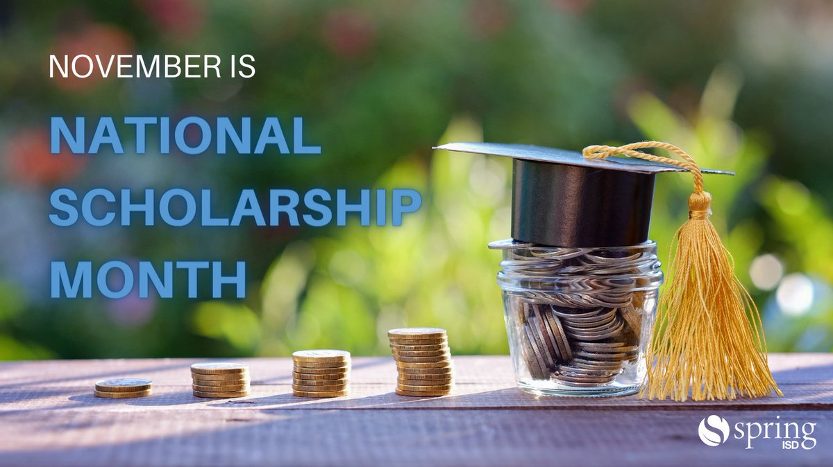 SpringISD's tweet image. The month of November is recognized as National Scholarship Month. Visit your school's College and Career Center this month to learn more about a variety of scholarship opportunities. #SpringIntoCollege