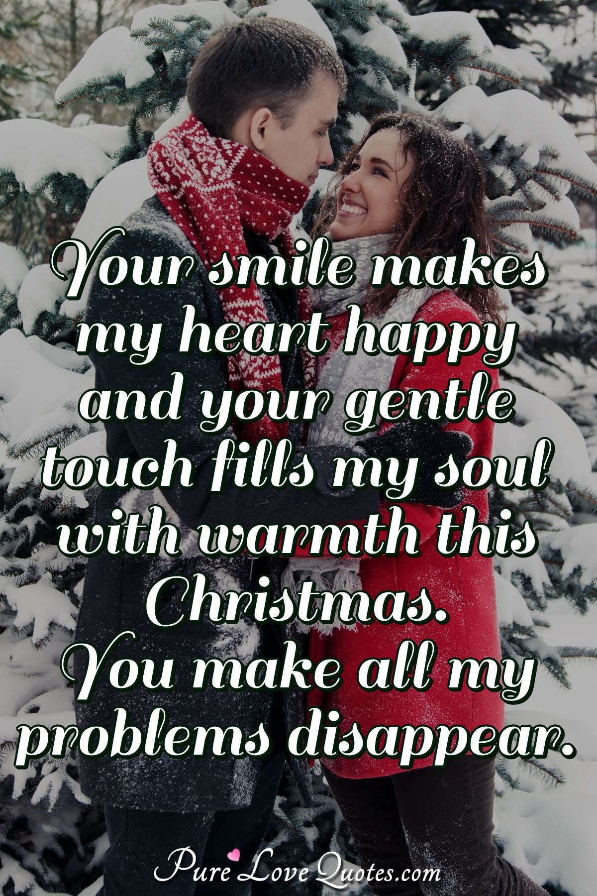 You Make My Soul Happy Pure Love Quotes On Twitter: "Your Smile Makes My Heart Happy And Your  Gentle Touch Fills My Soul With Warmth This Christmas. You Make All My  Problems Disappear. #Quote #Quotes #Christmas #Christmaslove