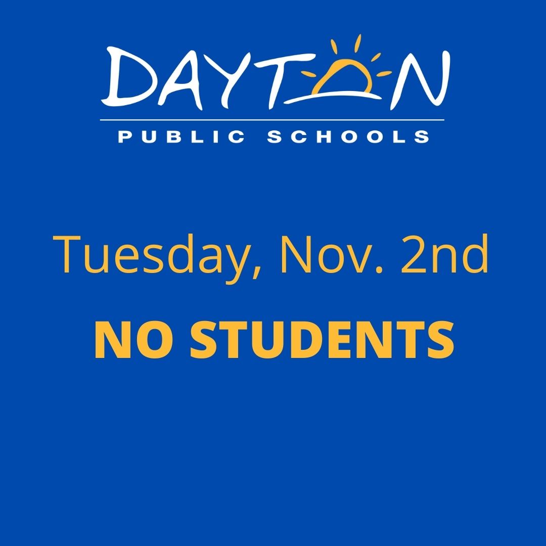 DaytonSchools's tweet photo. Reminder: Students do not have school on Tuesday, November 2nd. 

Nov. 2nd is Election Day and a Teacher Professional Development Day. https://t.co/IbDFf0Xluk