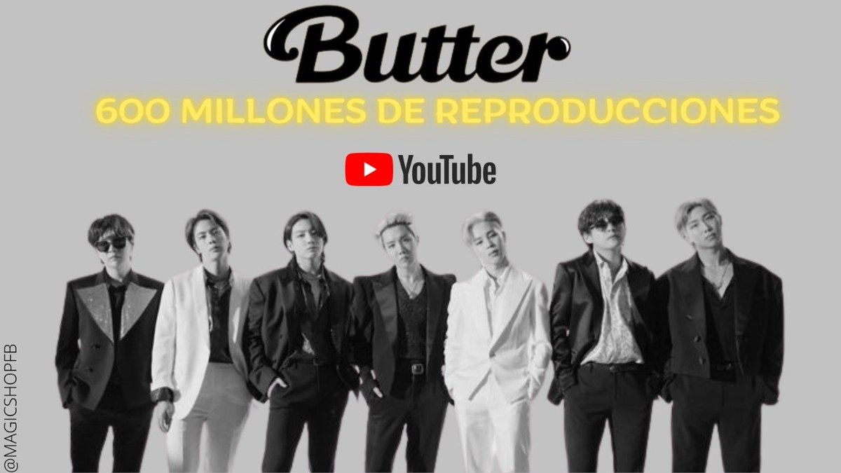 magicshopfb's tweet photo. 📹INFO YouTube 📹
El MV #BTS_Butter sobrepaso las 600M de reproducciones!! #ButterTo600M https://t.co/2hCPgjKaNb