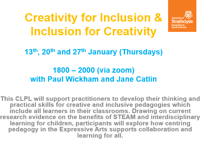 StrathEDU's tweet photo. Upcoming #StrathCLPL events:  Inclusion and Inclusion for Creativity with @Paulwick78 &amp; @citizen_ehm. These will be held on Thursday evenings in January 2022 (via zoom). For further information and to sign up: https://t.co/b7QUBEVKN1 https://t.co/KLbv2RN1ZL