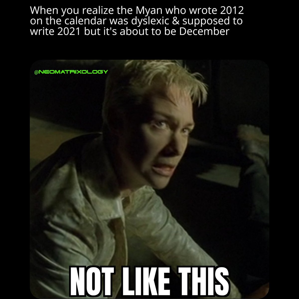 NeoMatrixology's tweet photo. "By the way, if you have anything terribly important to say... I suggest you say it now."
-Cypher
#TheMatrix #Matrix #MatrixMemes #Switch #BelindaMcclory #TheMatrixTrilogy #MayanCalendar #Apocalypse #NotLikeThis #Memes #DankMemes #MatrixMeme #M4TRIX #TheMatrixResurrections https://t.co/XkWa7hm0rP