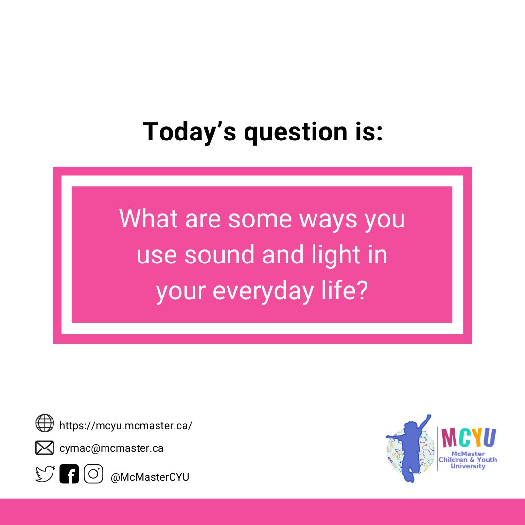 McMasterCYU's tweet photo. This week we're going to focus on the topic of science and explore light and sound. Today's question is: What are some ways you use sound and light in your everyday life? #MCYUscience #QuestionDiscoverCreate https://t.co/0Z1f9xb3Nc