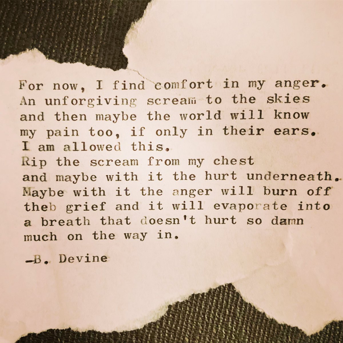 Excuse my clumsy fingers. My grief makes me careless. 

#bdevine #poem #poetry #loss #grief #typewriterpoetry #QOTD #quote #WritingCommunity #poetrycorner