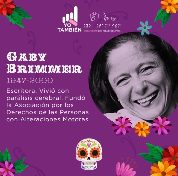 YoTambien's tweet photo. #DíaDeMuertos | En 2021 se conmemoró por primera vez el Día Nacional de las Mujeres con Discapacidad #12S en honor al natalicio de Gabriela Raquel Brimmer pionera en la lucha por los derechos de las personas con discapacidad. 🚺

#SoyMujerConDiscapacidad #SororidadParaTodas https://t.co/9JUXWeuJBP