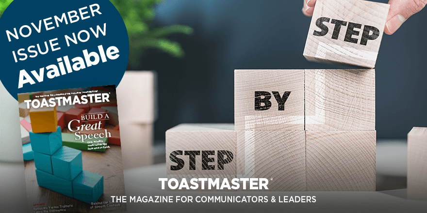 Toastmasters's tweet photo. With step-by-step strategies for building a great presentation to speechwriting advice from the experts, the November magazine will help you shake off that writer’s block and learn how to become a more impactful speaker. 
https://t.co/8zUw6n8nMa
#toastmasters #talkingtoastmasters https://t.co/uinoHtIjgo