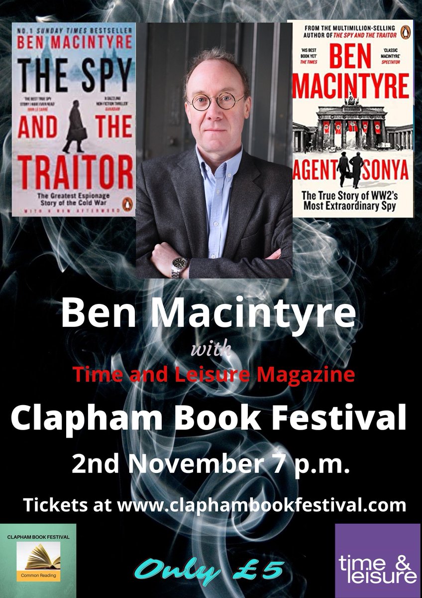 ClaphamBookFest's tweet photo. Just over 24 hrs to go before the FINAL EVENT of the 2021 Clapham Book Fest. The brilliant @BenMacintyre1 talks to local author @simonberthon about all things espionage. Tuesday 2nd Nov at 7pm via zoom with @timeandleisure Tickets at https://t.co/ZiveoGYiKg https://t.co/Enq1VS1eoh