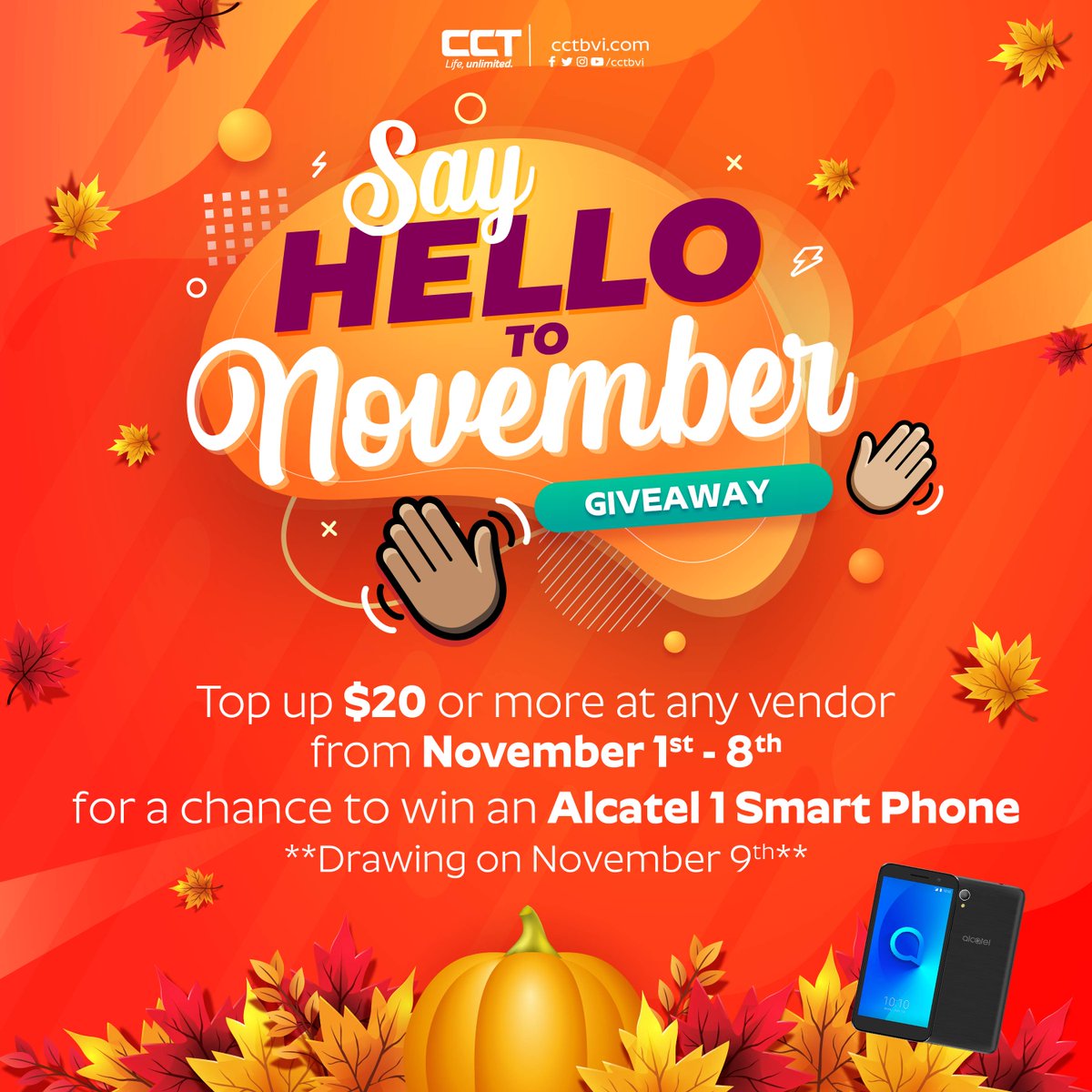 CCTBVI's tweet photo. Say Hello to November!

Say Hello to new specials! Top up $20 or more from November 1st to 8th for a chance to win a Alcatel 1 Smart Phone!

Drawing takes place on November 9th.
#cct #lifeunlimited #hellooctober #winatablet https://t.co/xiujzpFeFy