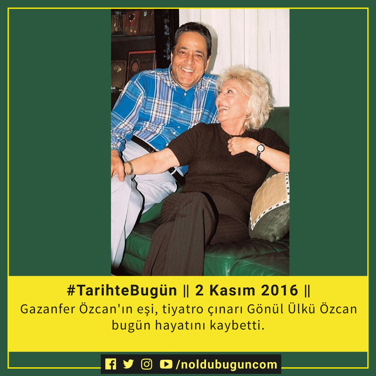 noldubugun_com's tweet photo. #TarihteBugün 2 Kasım 2016
Gazanfer Özcan'ın eşi, tiyatro çınarı Gönül Ülkü Özcan bugün hayatını kaybetti.

#sanat  #tiyatro https://t.co/6X4F6UncQ0