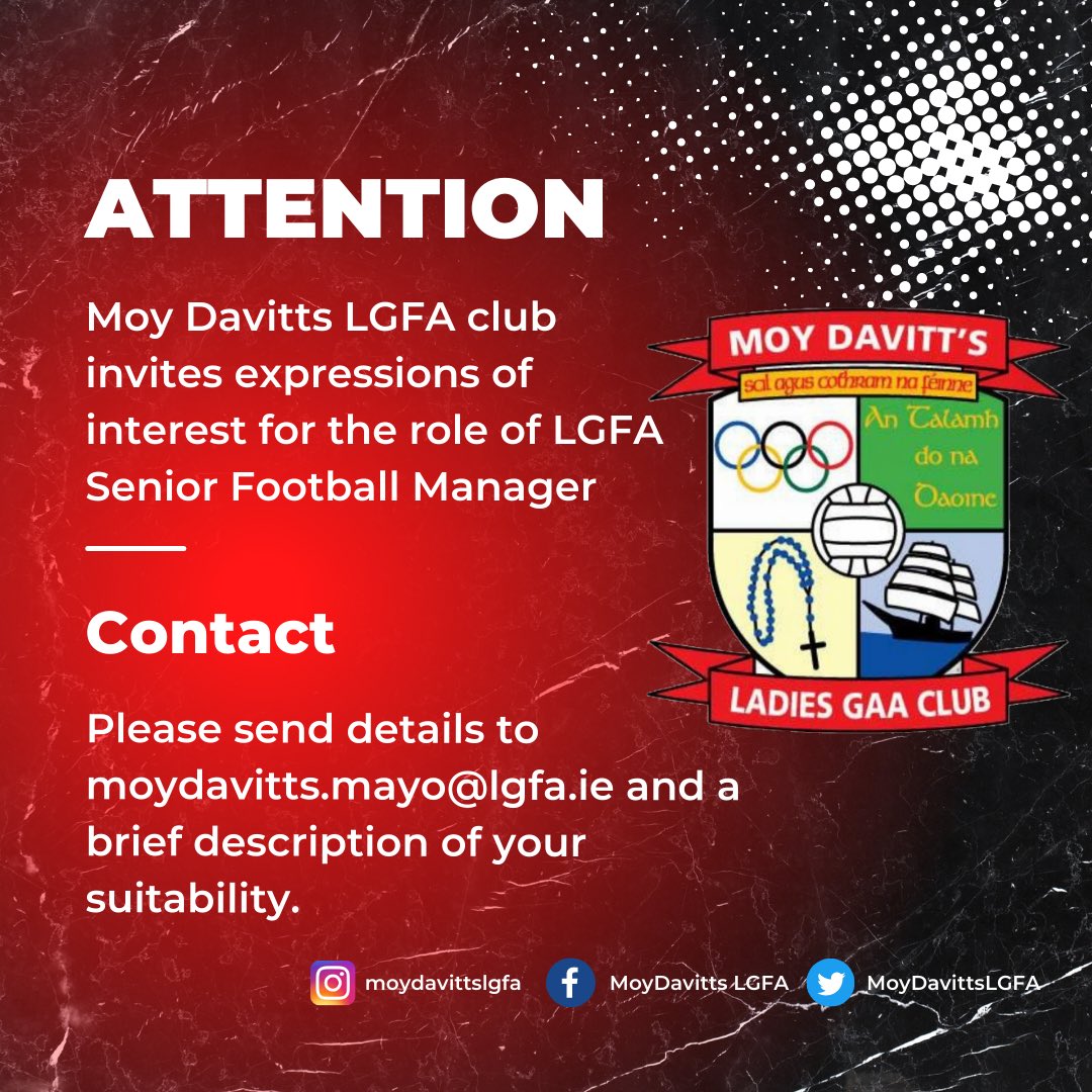 MoyDavittsLGFA's tweet photo. Moy Davitts LGFA invites expressions of interest for the role of Moy Davitts LGFA Senior Club Manager. Please send details to moydavitts.mayo@lgfa.ie and a brief description of your suitability. 
Thank you! 🔴⚪️
@Mayo_LGFA https://t.co/DxtPLDbDwZ
