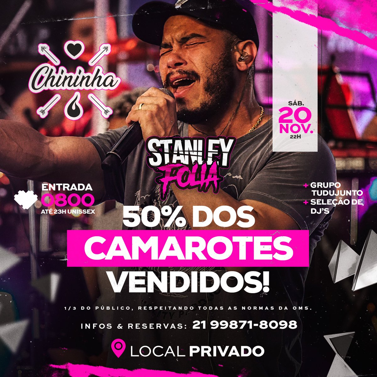 Dia 20 de novembro tem Stanley Folia, Show do cantor CHININHA 

Camarotes WhatsApp: 21 99871-8098