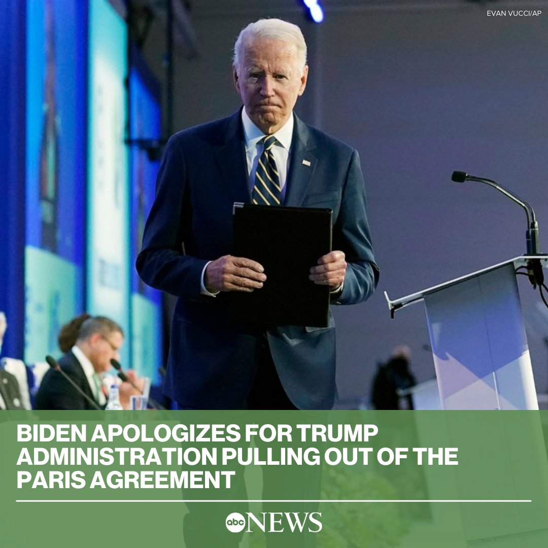 ABC's tweet photo. "I guess I shouldn’t apologize, but I do apologize for the fact the United States, the last administration, pulled out of the Paris Accord and put us sort of behind on the eight ball," Pres. Biden said. https://t.co/QQ90Ia5vRF https://t.co/kx54BkdP8H
