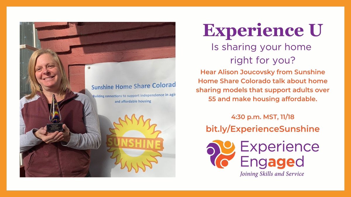 ExpEngAGEd's tweet photo. Is sharing your home right for you?

Learn about different models for home sharing that supports adults 55+. Alison Joucovsky from Sunshine Home Share CO will present to Experience U on 11/18 at 4:30 p.m. MST.

Sign up here for this FREE, virtual event. https://t.co/I66ssHBCcR https://t.co/S6neTtZ3Bc