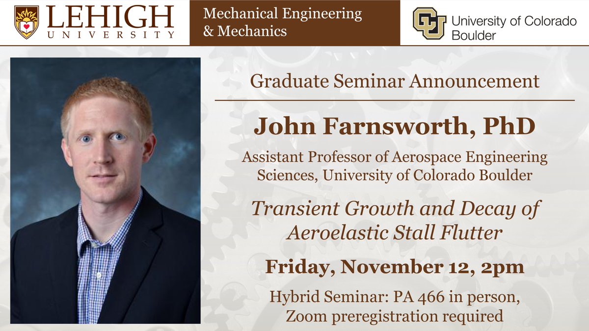 Join us Friday Nov. 12 at 2pm ET for a graduate seminar presented by Prof. John Farnsworth of <a href="/CUEngineering/">CU Boulder Engineering 🦬</a> on the aerodynamics of lightweight, flexible wing structures. Attend in person or preregister for Zoom: lehigh.zoom.us/meeting/regist…