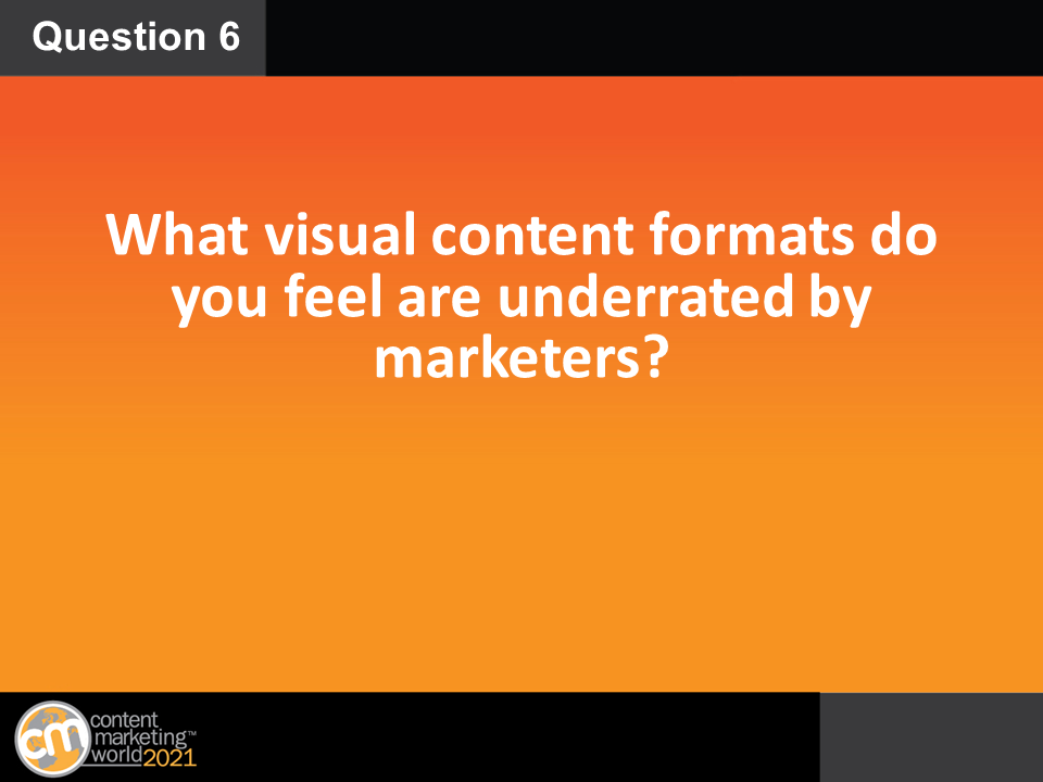 CMIContent's tweet photo. Q6: What visual content formats do you feel are underrated by marketers? #CMWorld https://t.co/4H2oEn2zcE