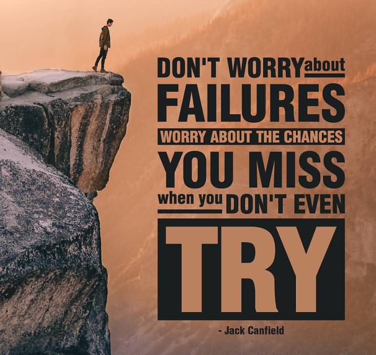 Don’t worry about failures worry about the chances you miss when you don’t even try. - Jack Canfield

#MotivationalLifeQuote #Agent360 #Motivational #DailyLifeChallenges #Failure