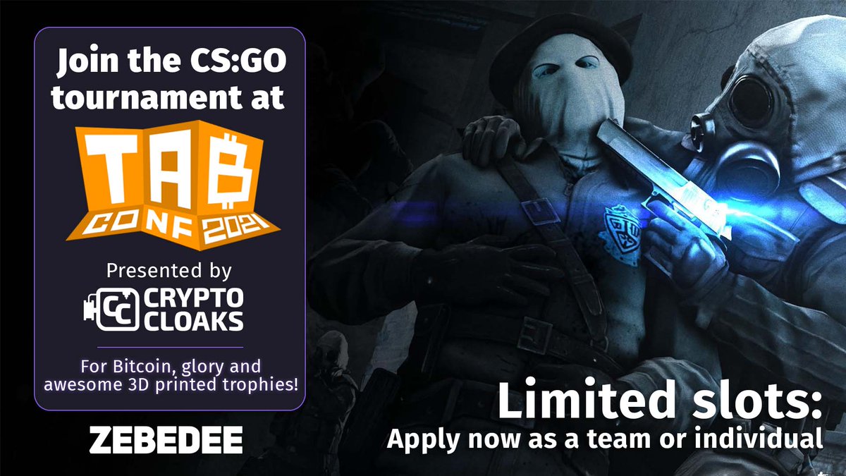 zbdpay's tweet photo. Are you going to @tabconf and are bold enough to compete at the @CryptoCloaks CS:GO tournament?
Winners get #Bitcoin + awesome 3D printed trophies from https://t.co/wSSg8jnrVl 
Apply now to reserve your spot: https://t.co/gTJqOp9umI https://t.co/74dbNNU0RI