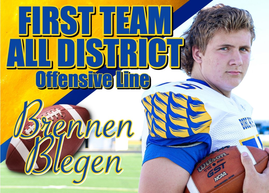 Class 3A District 4 Awards
Offensive Line MVP and First Team All District OL
Brennen Blegen