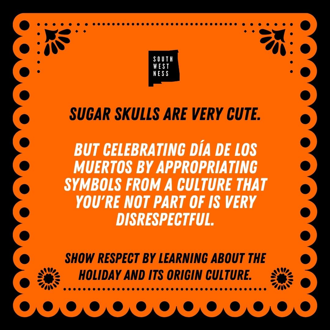 southwestness's tweet photo. 💀🧠 A @southwestness PSA 💀🧠 Calaveras de azucar, aka sugar skulls, are very cute. But celebrating Día de los Muertos by appropriating symbols from a culture you’re not part of is very disrespectful. Show respect by learning about this holiday and its origin culture. #mexico https://t.co/n2mLyApetm
