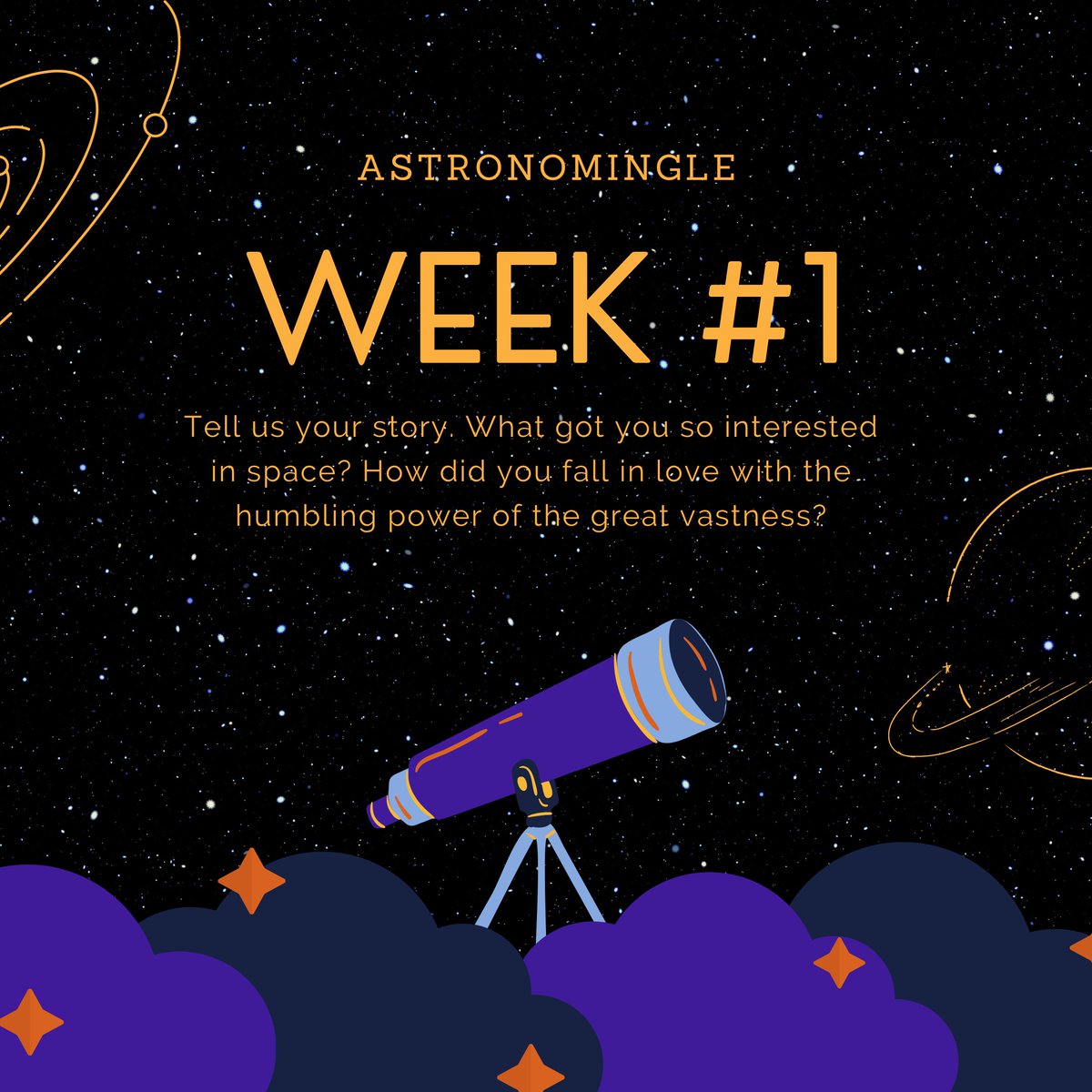 WEEK 1 OF ASTRONOMINGLE HAS BEGUN! This week Tell, we ask you to tell us your story. What got you so enamored with the final frontier? Tag us or post with the hashtag #astronomingle! #UAlberta #space