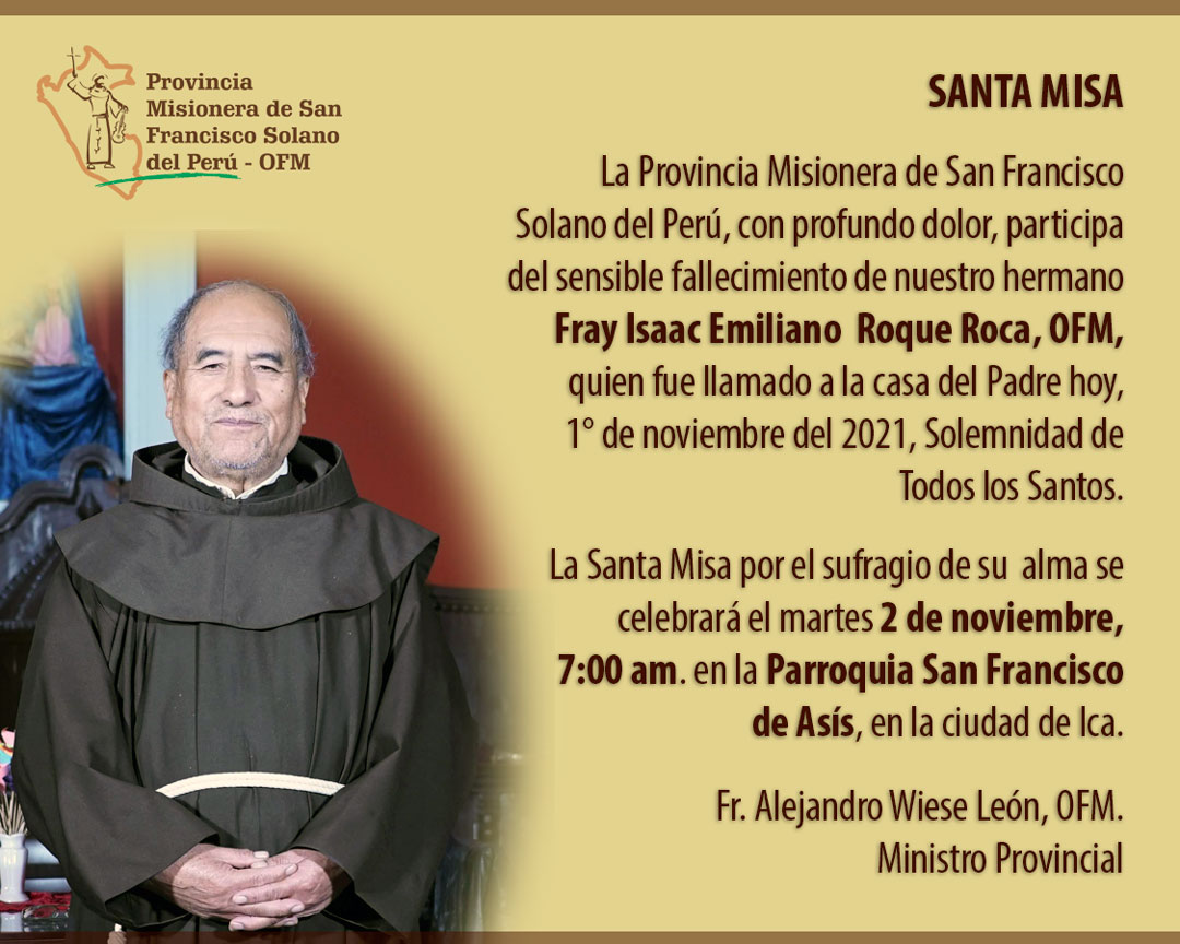 SANTA MISA: martes 2 de noviembre, 7:00 am. por el sufragio del alma de  FRAY ISAAC EMILIANO ROQUE ROCA, OFM. quien el día de hoy fue llamado a la  Casa del Padre.