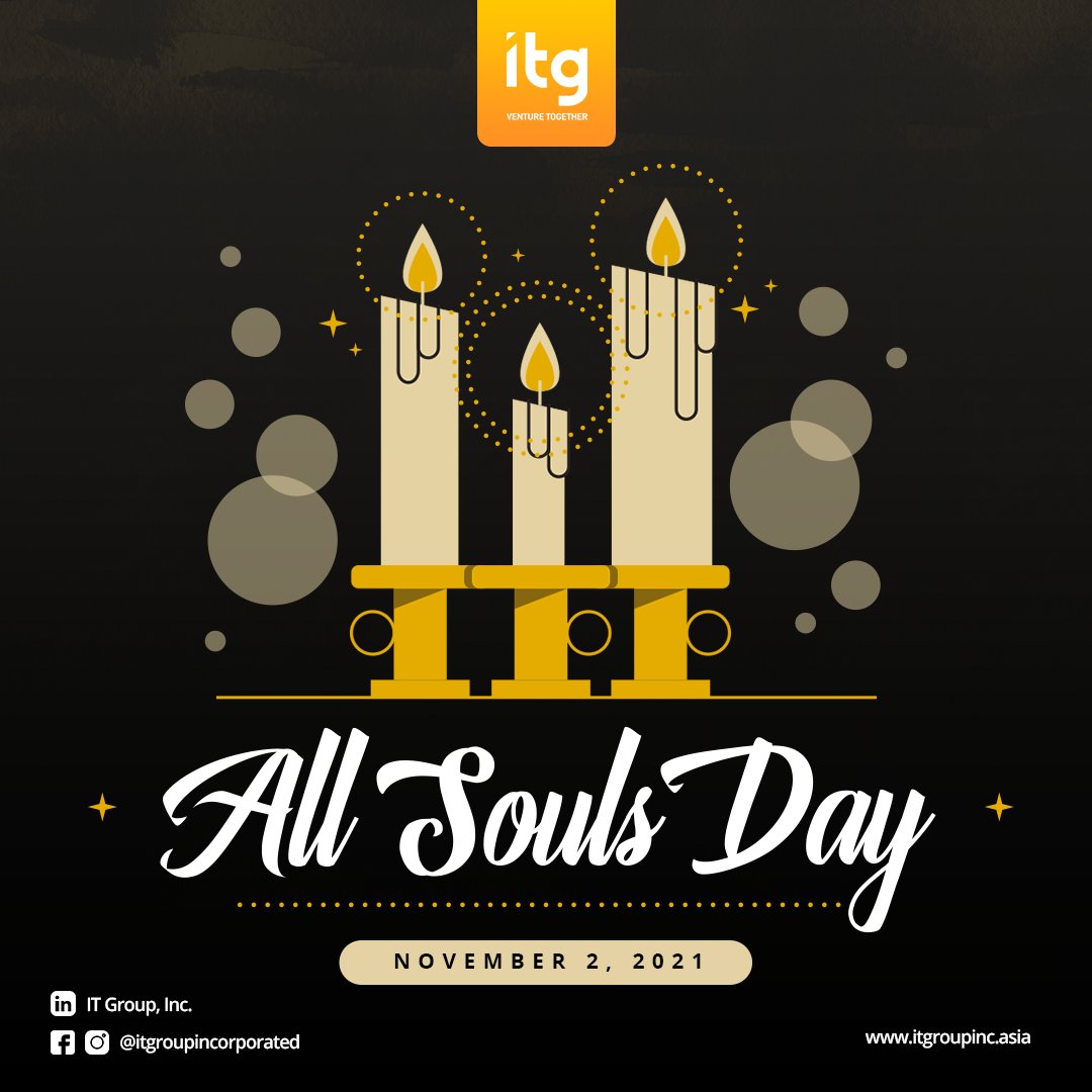 Today, we remember the life of our loved ones who have departed.

Have a meaningful All Souls’ Day.